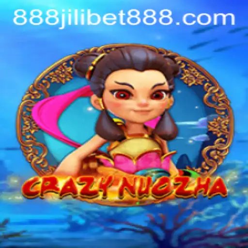 Exploring the Thrills of CrazyNuoZha and the Significance of jilibet888
