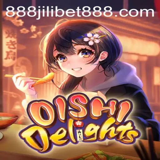 Discover the Exciting World of OishiDelights with a Twist of JiliBet888